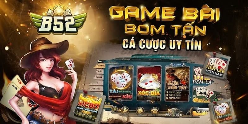 Nhà cái game bài đổi thưởng B52 minh bạch và bảo mật