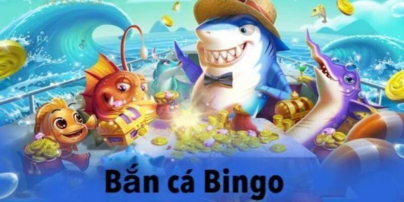 Bắn Cá Bingo về mẹo chơi tối ưu